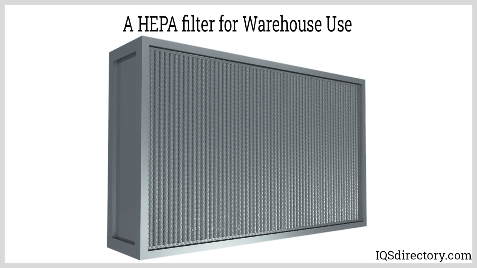 A HEPA filter for Warehouse Use