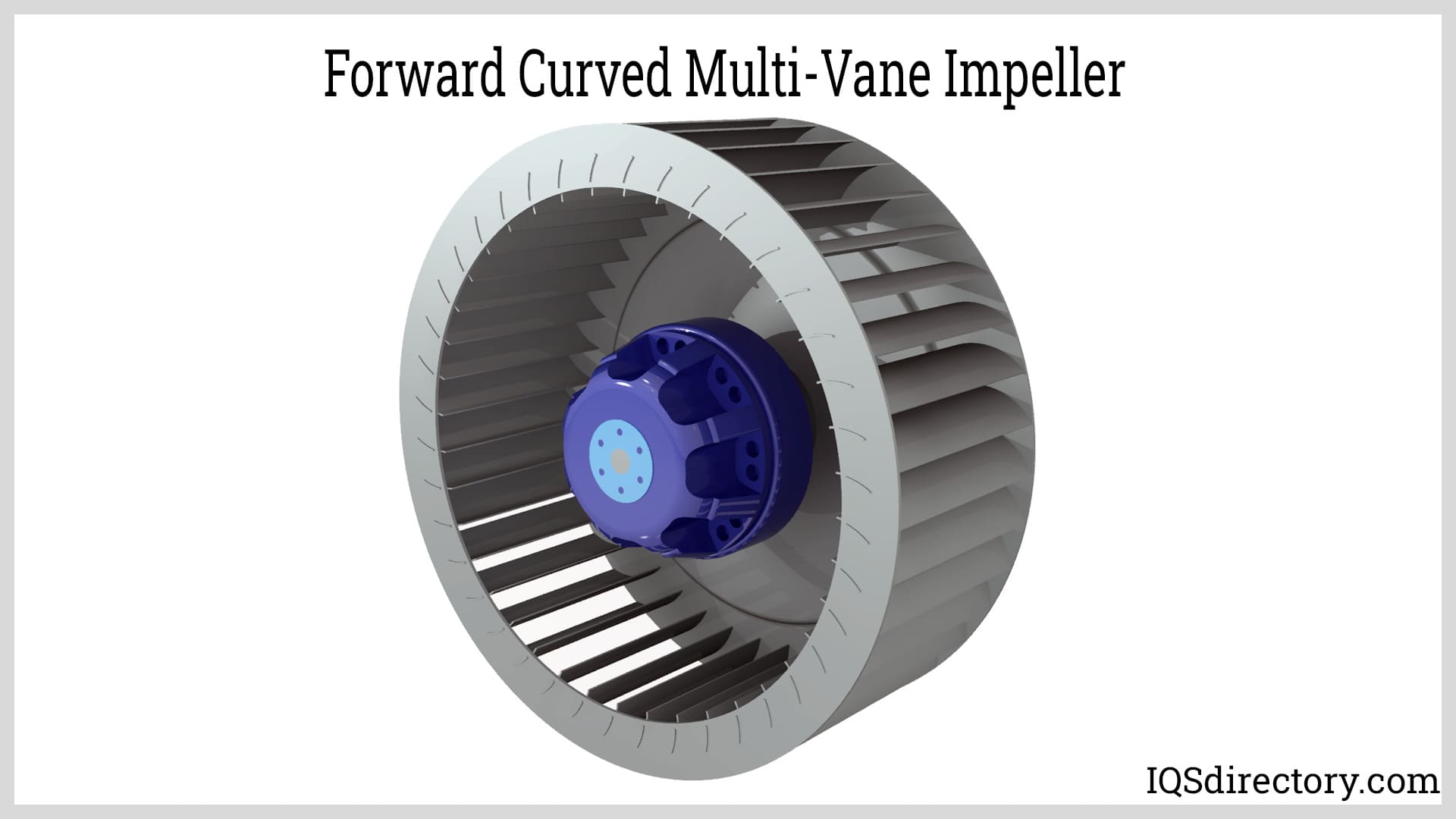 Forward Curved Multi-Vane Impeller