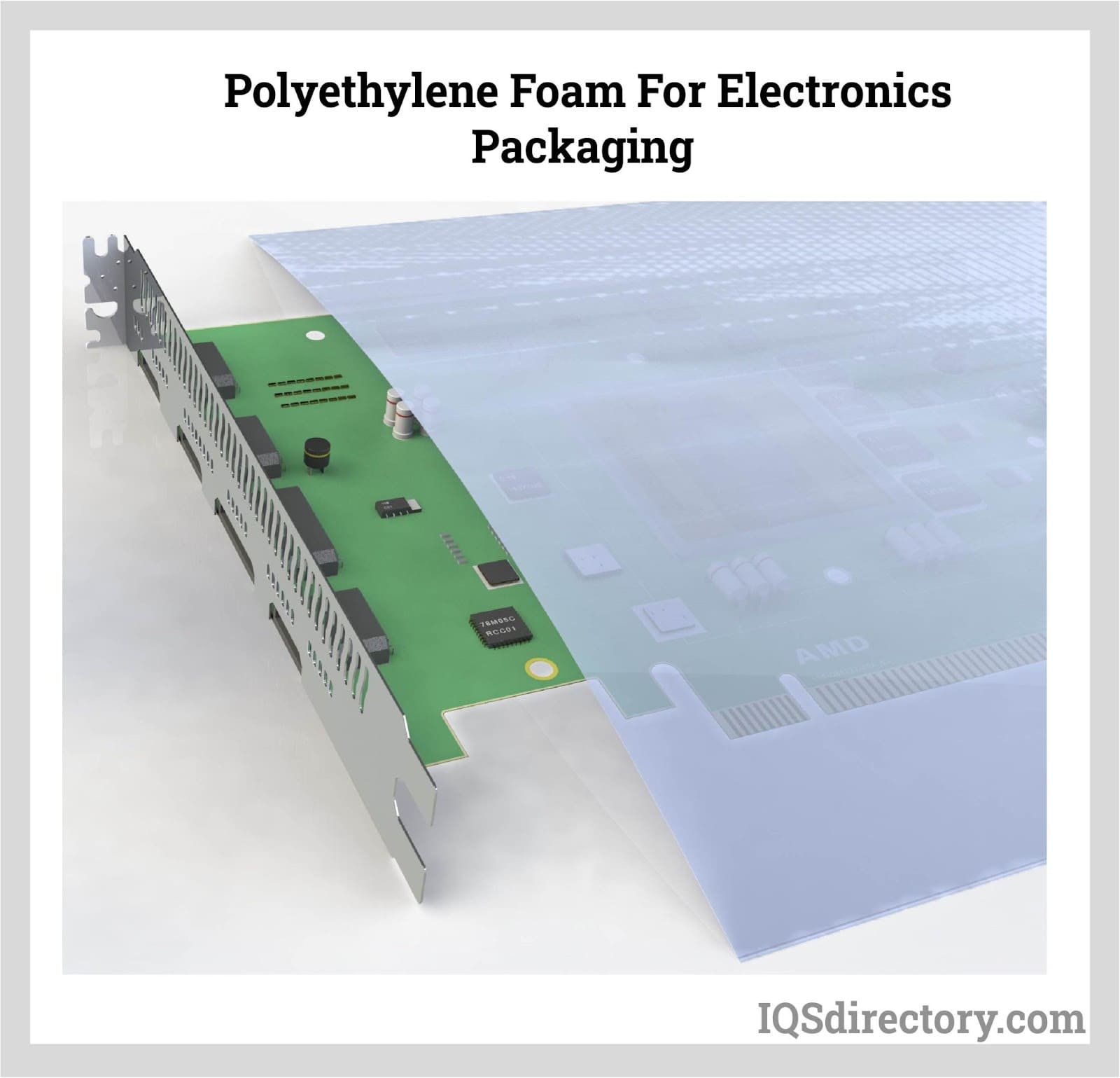 Polyethylene Foam for Electonics Packaging