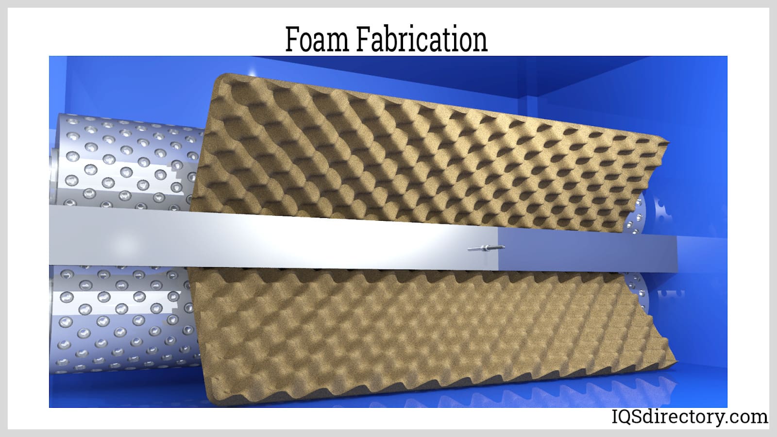 Foam Fabrication