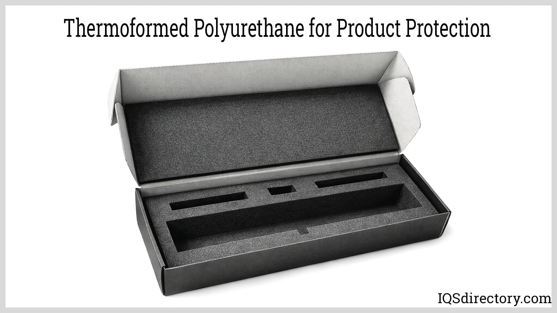 Thermoformed Polyurethane for Product Protection