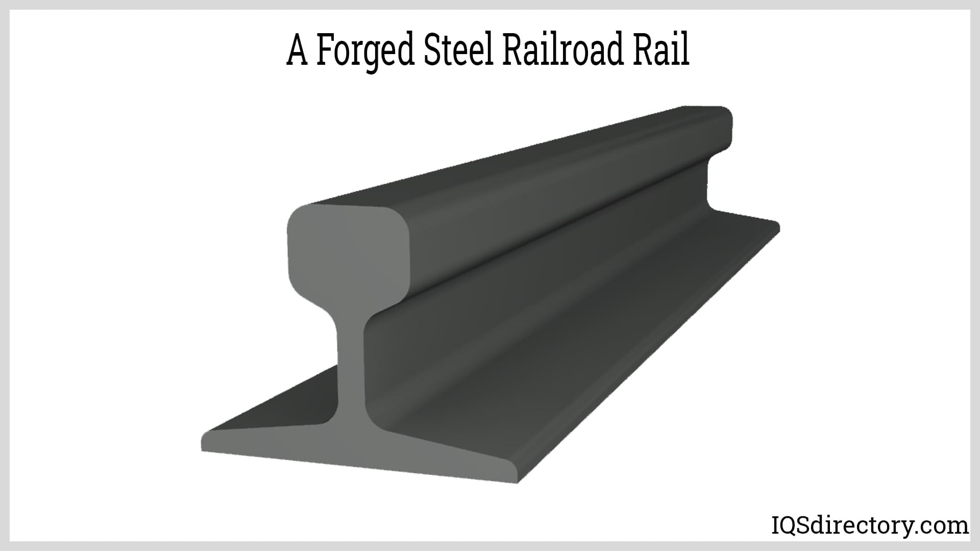 A Forged Steel Railroad Rail