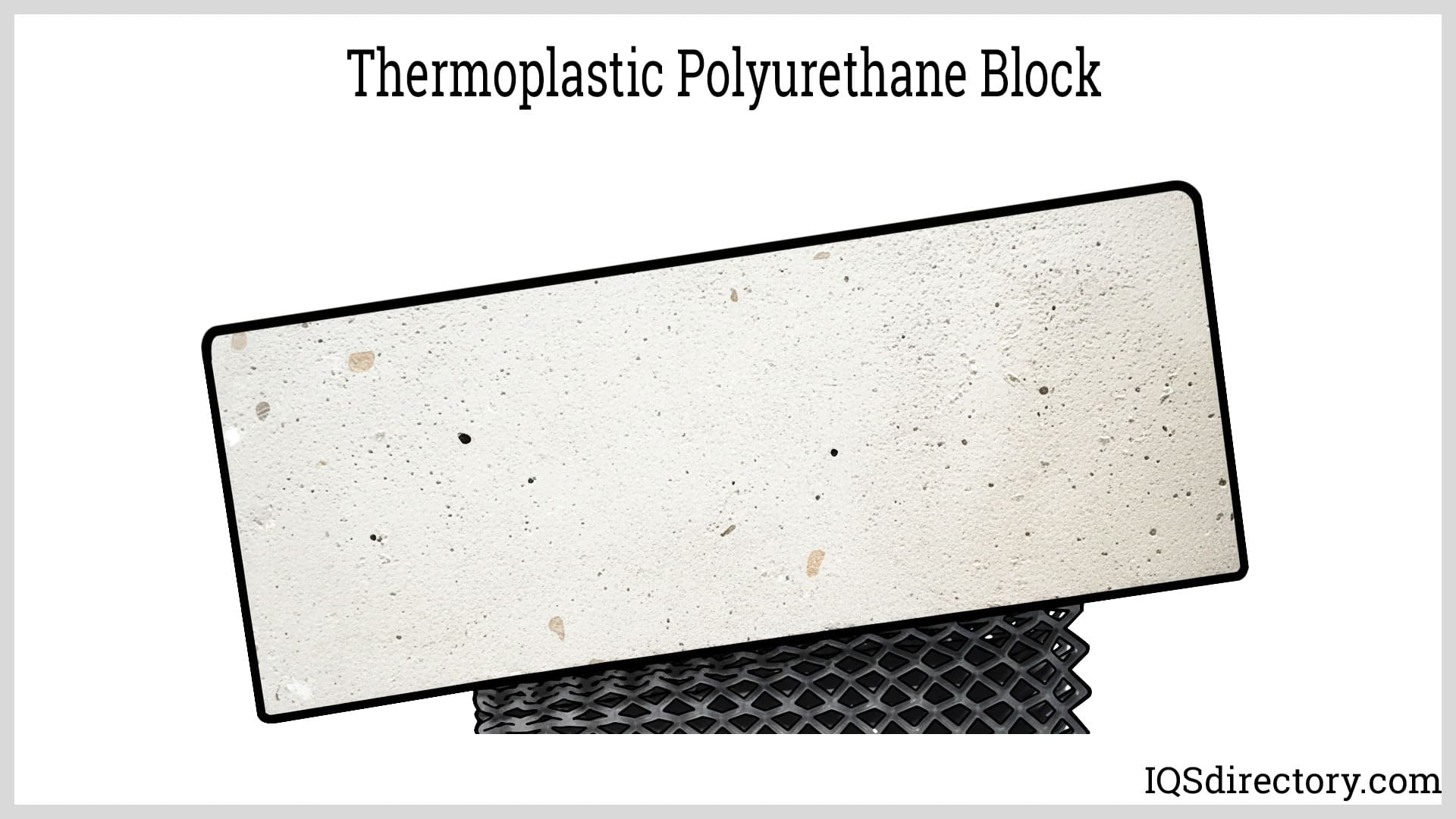 Thermoplastic Polyurethane Block