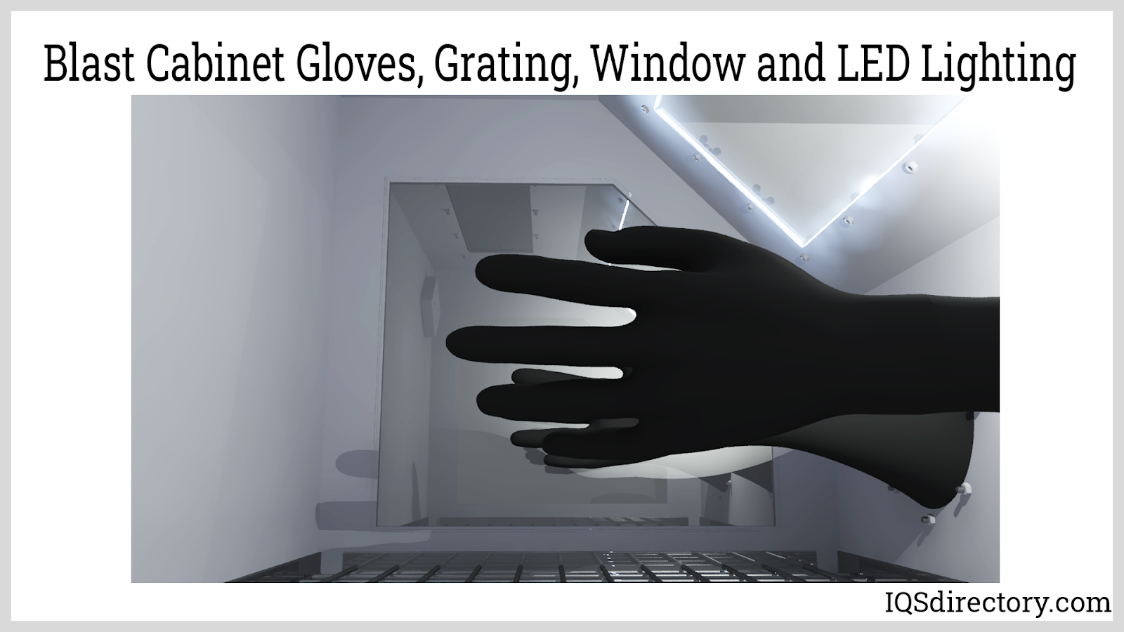 Blast Cabinet Gloves, Grating, Window and LED Lighting
