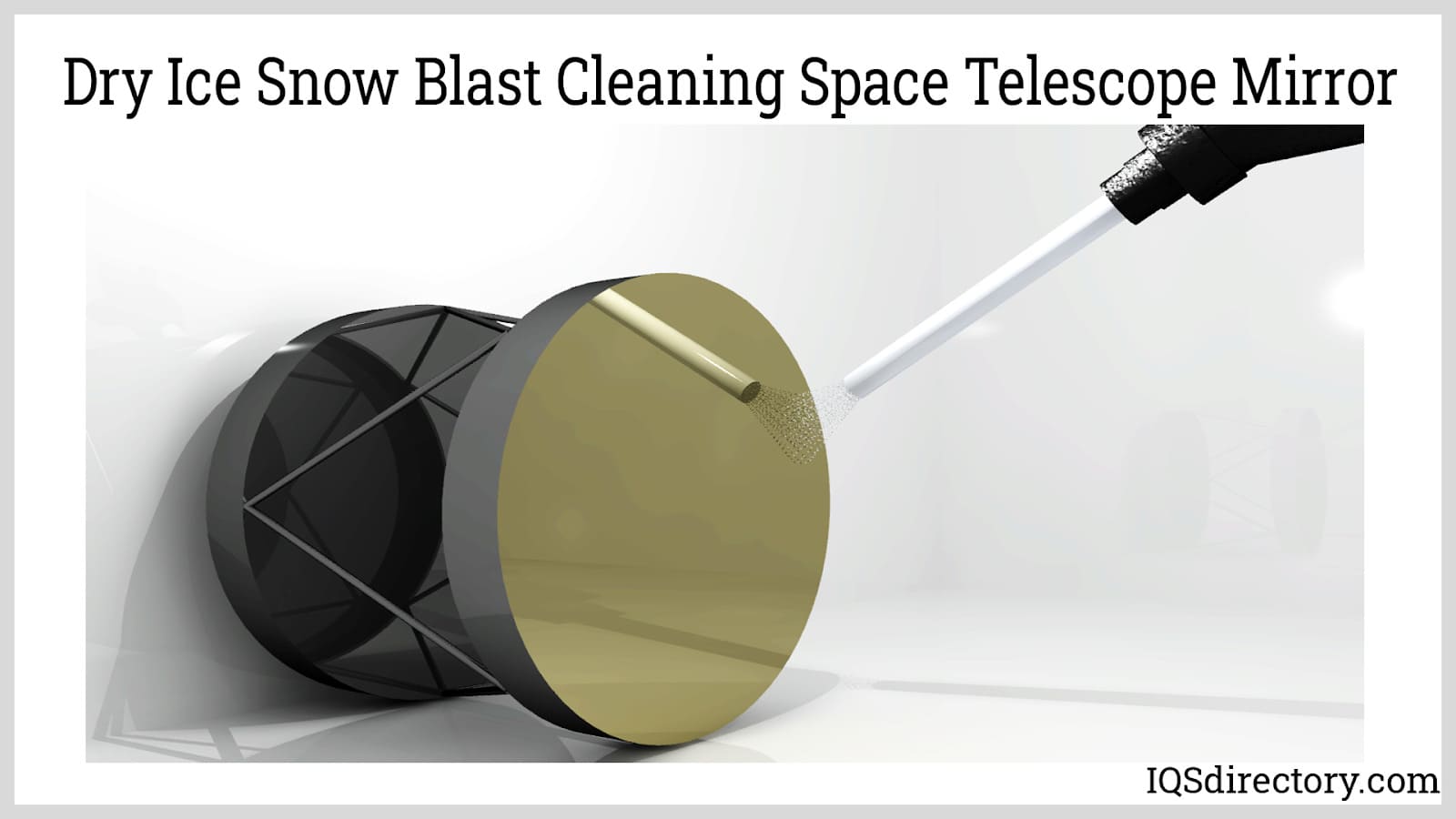 Dry Ice Snow Blast Cleaning Space Telescope Mirror